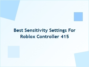 Best Sensitivity Settings for Roblox Controller 415