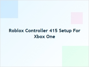 Roblox Controller 415 Setup for Xbox One
